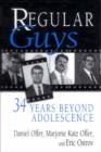 Regular Guys : 34 Years Beyond Adolescence - eBook