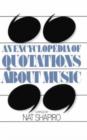 An Encyclopedia Of Quotations About Music - Book
