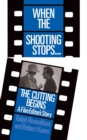 When The Shooting Stops ... The Cutting Begins : A Film Editor's Story - Book