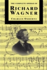 The Complete Operas Of Richard Wagner - Book