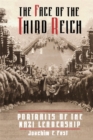 The Face Of The Third Reich : Portraits Of The Nazi Leadership - Book
