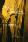 Jazz Talking : Profiles, Interviews, And Other Riffs On Jazz Musicians - Book