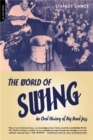 World Of Swing : An Oral History Of Big Band Jazz - Book