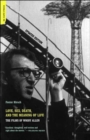 Love, Sex, Death, And The Meaning Of Life : The Films Of Woody Allen - Book