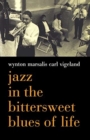 Jazz In The Bittersweet Blues Of Life - Book