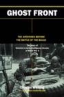 Ghost Front : The Ardennes Before The Battle Of The Bulge - Book