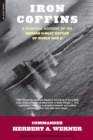 Iron Coffins : A Personal Account Of The German U-boat Battles Of World War II - Book