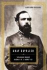 Gray Cavalier : The Life And Wars Of General W.H.F. "Rooney" Lee - Book