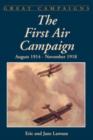 The First Air Campaign : August 1914 - November 1918 - Book