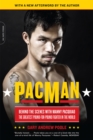 PacMan : Behind the Scenes with Manny Pacquiao--the Greatest Pound-for-Pound Fighter in the World - Book