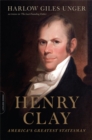 Henry Clay : America's Greatest Statesman - Book