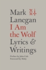 I Am the Wolf : Lyrics and Writings - Book