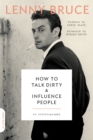 How to Talk Dirty and Influence People : An Autobiography - Book