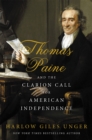 Thomas Paine and the Clarion Call for American Independence - Book