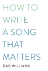 How to Write a Song that Matters - Book