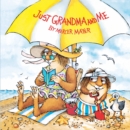 Just Grandma and Me (Little Critter) - Book