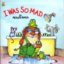 I Was So Mad (Little Critter) - Book