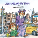 Just Me and My Mom (Little Critter) - Book