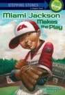 Miami Jackson Makes the Play - Book