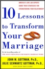 Ten Lessons to Transform Your Marriage - eBook