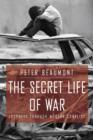 The Secret Life of War : Journeys Through Modern Conflict - eBook
