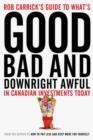 Rob Carrick's Guide to What's Good, Bad and Downright Awful in Canadian Investments Today - eBook