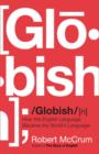 Globish : How The English Language Became the World's Language - eBook
