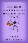 The Weed That Strings the Hangman's Bag : A novel - eBook