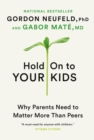 Hold On to Your Kids - eBook