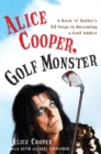 Alice Cooper, Golf Monster - eBook