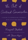 Art of Civilized Conversation - eBook