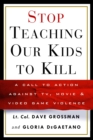 Stop Teaching Our Kids to Kill - eBook