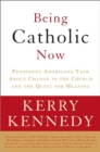 Being Catholic Now - eBook