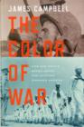 The Color of War : How One Battle Broke Japan and Another Changed America - Book