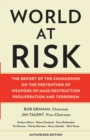 World at Risk : The Report of the Commission on the Prevention of Weapons of Mass Destruction Proliferation and Terrorism - Book