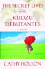 Secret Lives of the Kudzu Debutantes - eBook