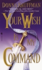 Your Wish Is My Command - eBook