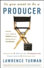 So You Want to Be a Producer - eBook