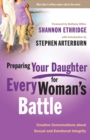 Preparing Your Daughter for Every Woman's Battle - eBook