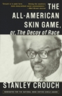 All-American Skin Game, or Decoy of Race - eBook