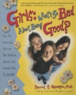 Girls: What's So Bad About Being Good? - eBook