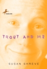 Trout and Me - eBook