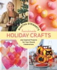 Martha Stewart's Handmade Holiday Crafts - eBook