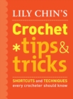 Lily Chin's Crochet Tips and Tricks - eBook