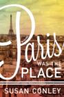 Paris Was the Place - Book
