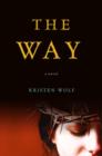 The Way : A Novel - eBook