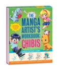 The Manga Artist's Workbook: Chibis : Easy to Follow Lessons for Drawing Super-cute Characters - Book