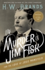 Murder of Jim Fisk for the Love of Josie Mansfield - eBook