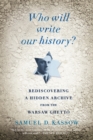 Who Will Write Our History? - eBook