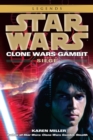Siege: Star Wars Legends (Clone Wars Gambit) - eBook